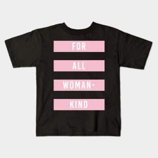 Feminist For all Womenkind Movement Kids T-Shirt